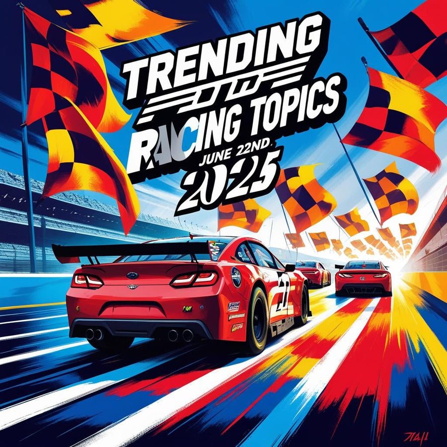 Here are the latest trending topics in racing for the week of June 22nd, 2025