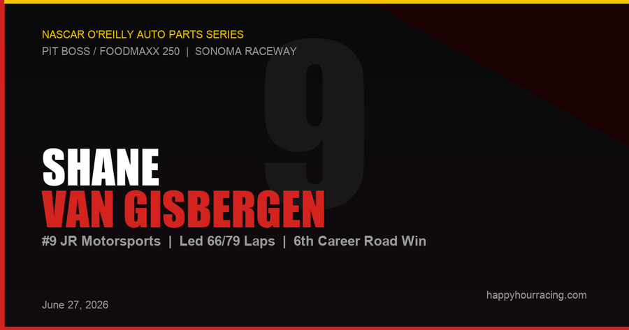 Van Gisbergen Dominates the Pit Boss/FoodMaxx 250 at Sonoma, Claims Sixth O'Reilly Series Road Win
